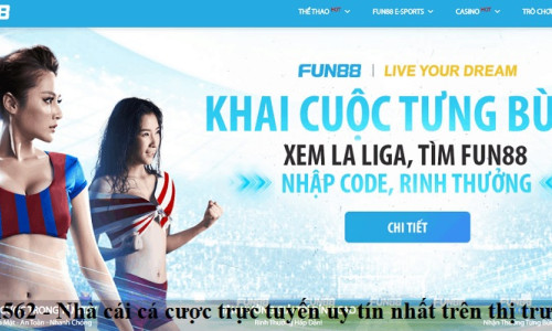 Fun562 – Nhà cái cá cược trực tuyến uy tín nhất trên thị trường