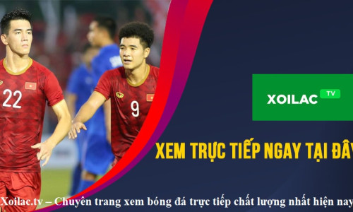 Xoilac TV – Chuyên trang xem bóng đá trực tiếp chất lượng nhất hiện nay