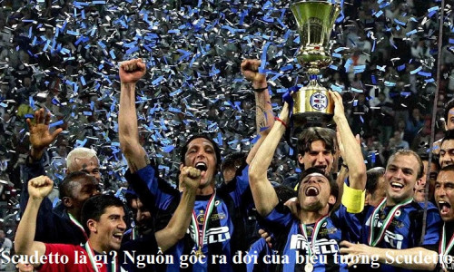 Scudetto là gì? Nguồn gốc ra đời của biểu tượng Scudetto