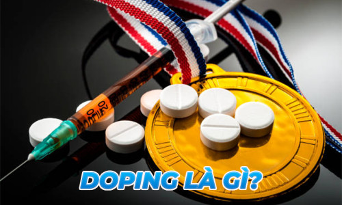 Doping là gì? Kiểm tra Doping là gì trong bóng đá?